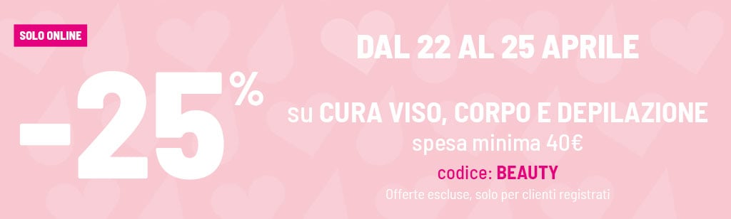 -25% Viso, Corpo e Depilazione