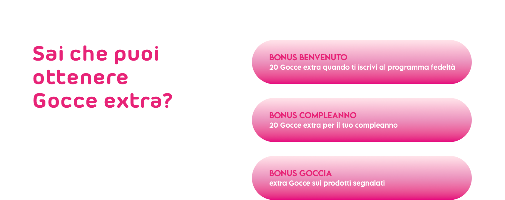 Sai che puoi ottenere gocce extra?